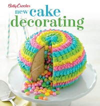 Cover Betty Crocker New Cake Decorating