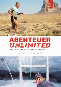 Cover Abenteuer Unlimited: Mein Leben im Grenzbereich