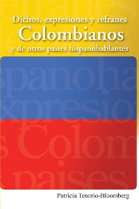 Cover Dichos, Expresiones Y Refranes Colombianos Y De Otros Países Hispanohablantes