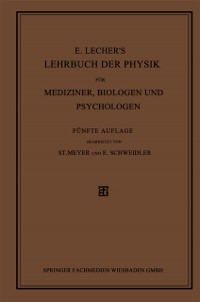 Cover E. Lecher’s Lehrbuch der Physik für Mediziner, Biologen und Psychologen