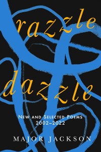 Cover Razzle Dazzle: New and Selected Poems 2002-2022
