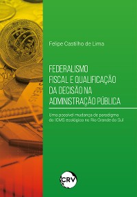 Cover Federalismo fiscal e qualificação da decisão na administração pública