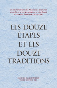 Cover Les Douze Étapes et les Douze Traditions