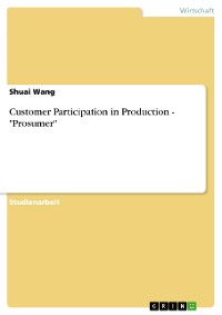 Cover Customer Participation in Production - "Prosumer"
