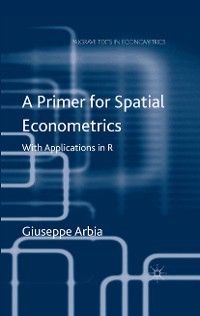 Cover A Primer for Spatial Econometrics