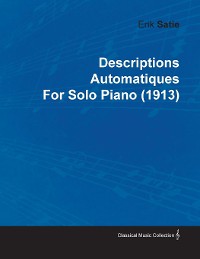 Cover Descriptions Automatiques by Erik Satie for Solo Piano (1913)