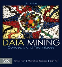 Cover Data Mining: Concepts and Techniques