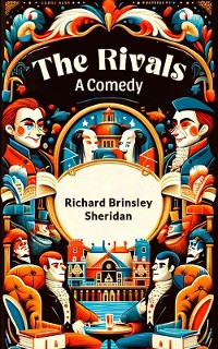 Cover The Rivals A Comedy