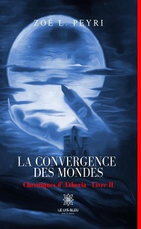 Cover La convergence des mondes - Tome 2