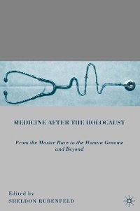 Cover Medicine after the Holocaust
