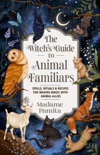 Cover Witch's Guide to Animal Familiars