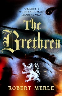 Cover The Brethren (Fortunes of France 1)