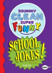 Cover Squeaky Clean Super Funny School Jokes for Kidz