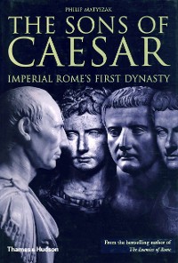 Cover The Sons of Caesar: Imperial Rome's First Dynasty