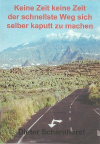 Cover Keine Zeit keine Zeit der schnellste Weg sich selber kaputt zu machen