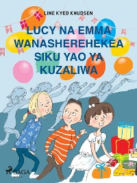 Cover Lucy na Emma Wanasherehekea Siku Yao ya Kuzaliwa