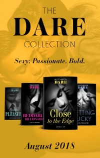 Cover Dare Collection: August 2018: Close to the Edge / Beddable Billionaire / Getting Lucky / Forbidden Pleasure