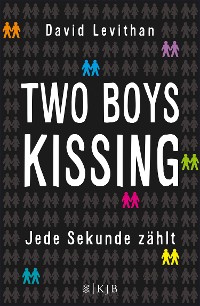 Cover Two Boys Kissing – Jede Sekunde zählt