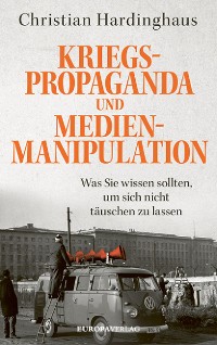 Cover Kriegspropaganda und Medienmanipulation