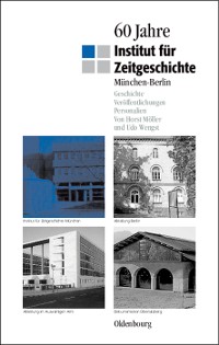 Cover 60 Jahre Institut für Zeitgeschichte München - Berlin