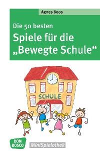 Cover Die 50 besten Spiele für die "Bewegte Schule" - eBook