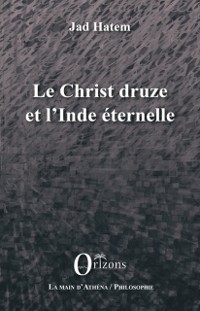 Cover Le Christ druze et l'Inde eternelle