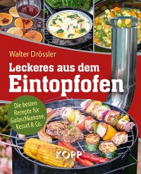 Cover Leckeres aus dem Eintopfofen - Die besten Rezepte für Gulaschkanone, Kessel & Co.