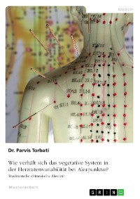 Cover Wie verhält sich das vegetative System in der Herzratenvariabilität bei Akupunktur?