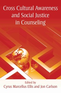 Cover Cross Cultural Awareness and Social Justice in Counseling