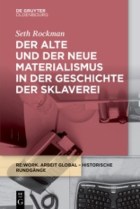 Cover Der alte und der neue Materialismus in der Geschichte der Sklaverei