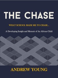 Cover THE CHASE - WHAT SCHOOL MADE ME TO CHASE....