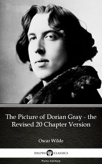 Cover The Picture of Dorian Gray - the Revised 20 Chapter Version by Oscar Wilde (Illustrated)