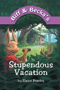 Cover Biff and Becka's Stupendous Vacation