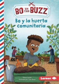 Cover Bo y la huerta comunitaria (Bo and the Community Garden)