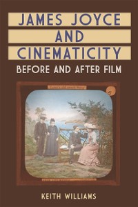 Cover James Joyce and Cinematicity