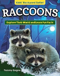 Cover Kids' Backyard Safari: Raccoons
