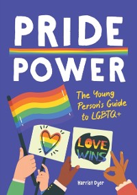 Cover Pride Power : The Young Person's Guide to LGBTQ+