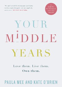 Cover Your Middle Years – Love Them. Live Them. Own Them.
