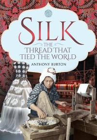 Cover Silk, the Thread that Tied the World