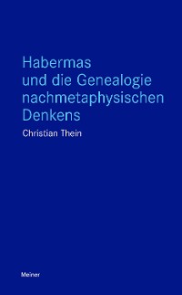 Cover Habermas und die Genealogie nachmetaphysischen Denkens