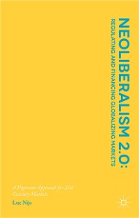 Cover Neoliberalism 2.0: Regulating and Financing Globalizing Markets