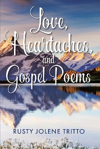 Cover Love, Heartaches, and Gospel Poems