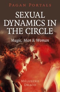 Cover Pagan Portals - Sexual Dynamics in the Circle