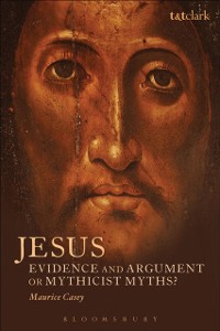 Cover Jesus: Evidence and Argument or Mythicist Myths?