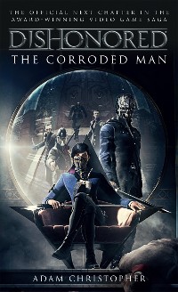 Cover Dishonored - The Corroded Man