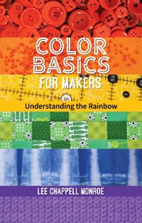 Cover Color Basics for Makers : Understanding the Rainbow
