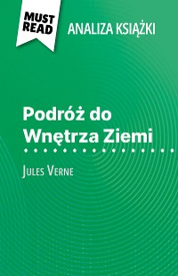 Cover Podróż do Wnętrza Ziemi książka Jules Verne (Analiza książki)