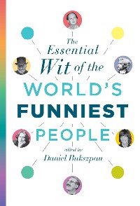 Cover The Essential Wit of the World's Funniest People