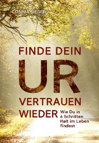 Cover Finde Dein Urvertrauen wieder