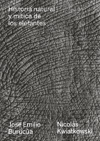 Cover Historia natural y mítica de los elefantes